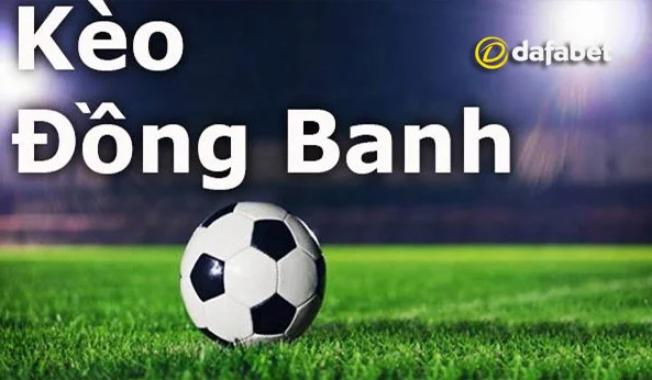 Kèo đồng banh được hiểu như thế nào trong cá cược bóng đá? Kèo đồng banh được hiểu như thế nào trong cá cược bóng đá?